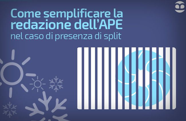 Come semplificare la redazione dell’APE nel caso di presenza di split