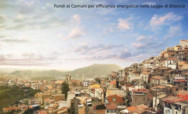 Fondi ai Comuni per efficienza energetica nella Legge di Bilancio