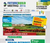 FutureBuild Meeting Brescia/Verona, 17/18 Maggio: programma ed iscrizioni