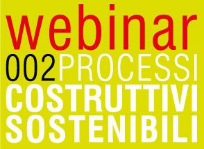 Master Processi Costruttivi Sostenibili, WEBINAR ON-LINE