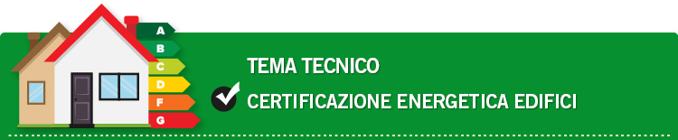 Tema tecnico: Certificazione energetica degli edifici