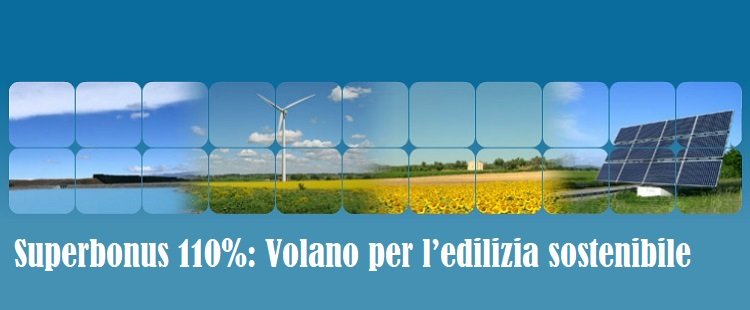 Superbonus al 110%: volano per l’edilizia sostenibile