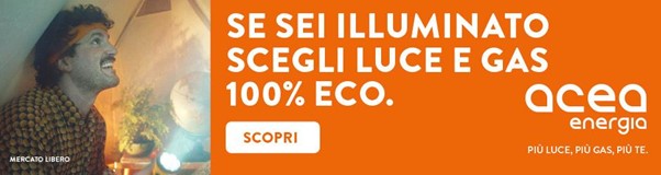  Acea Energia: Luce 100% Green e Gas 0% CO2