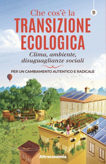 La transizione ecologica: un libro per "spiegarla bene"