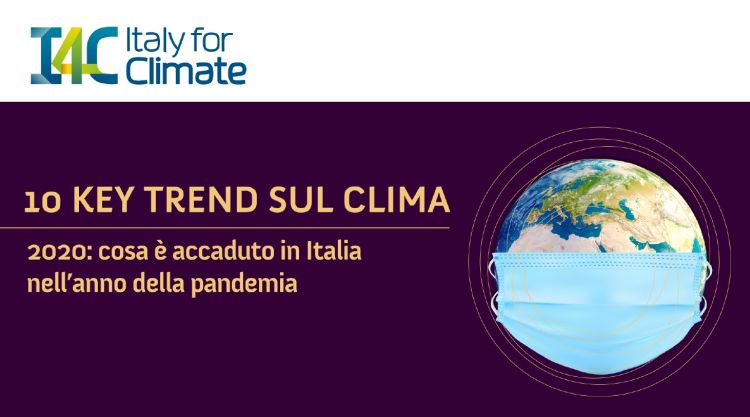 Rapporto 10 trend chiave sul clima 2020 nell'anno della pandemia realizzato da Italy for climate