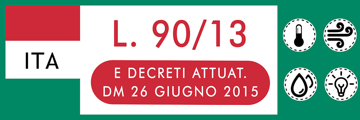 Efficienza energetica in edilizia: Legge 90/13 e i decreti attuativi