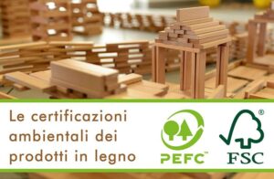 FSC e PEFC: le certificazioni ambientali dei prodotti in legno
