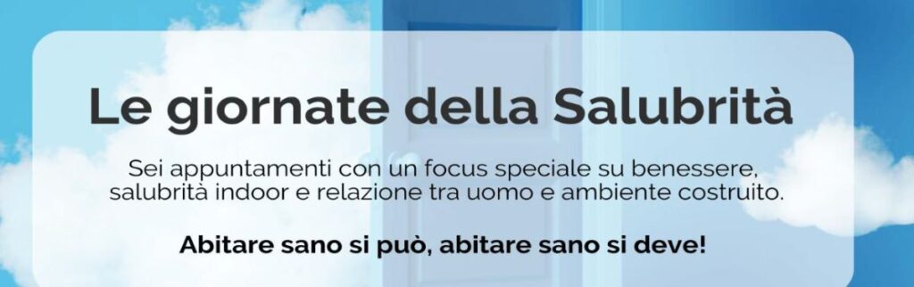 Le Giornate della Salubrità: sei appuntamenti sulla qualità dell’aria indoor