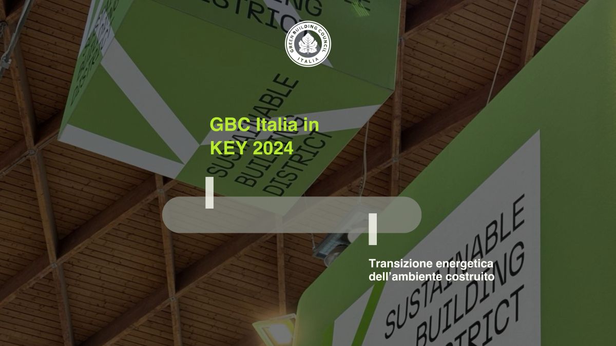 GBC Italia: focus sulla transizione energetica del costruito a KEY 2024