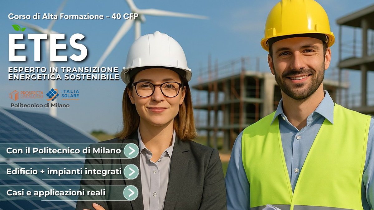 Corso ETES 2026, alta formazione per i professionisti della transizione energetica